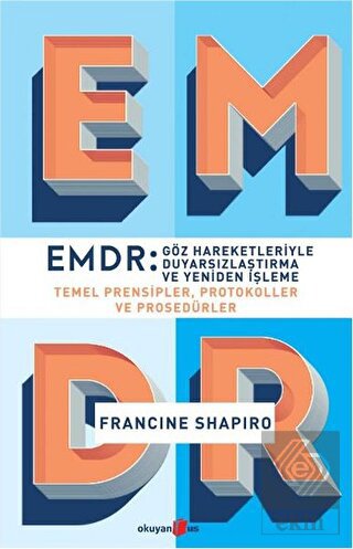 EMDR: Göz Hareketleriyle Duyarsızlaştırma ve Yenid