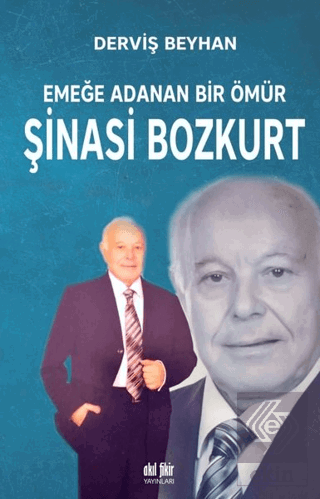 Emeğe Adanan Bir Ömür Şinasi Bozkurt