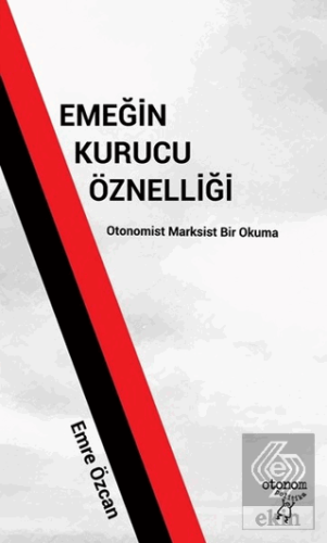 Emeğin Kurucu Öznelliği