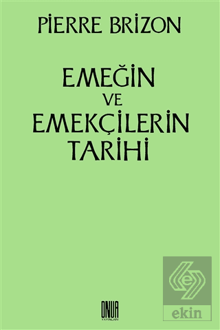 Emeğin ve Emekçilerin Tarihi