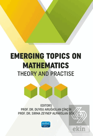 Emergins Topics On Mathematics - Theory and Practise