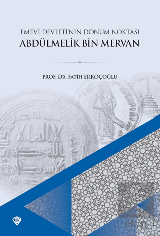 Emevi Devletinin Dönüm Noktası Ve Abdülmelik Bin M