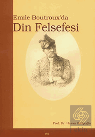 Emile Boutroux\'da Din Felsefesi