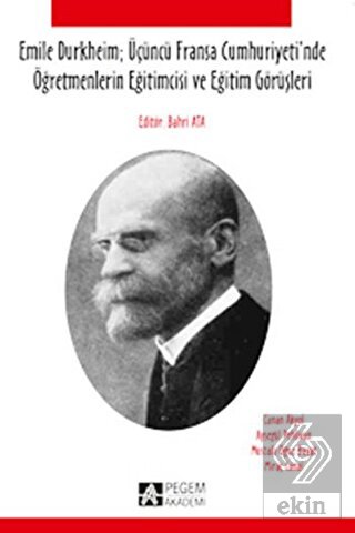 Emile Durkheim; Üçüncü Fransa Cumhuriyeti\'nde Öğre