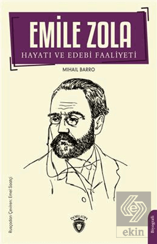 Emile Zola Hayatı ve Edebi Faaliyeti