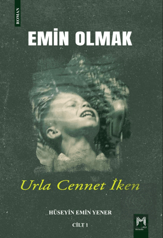 Emin Olmak 1- Urla Cennet İken