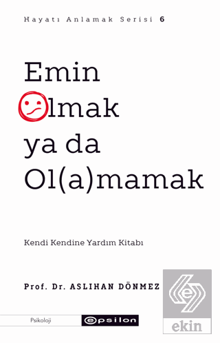 Emin Olmak ya da Ol(a)mamak