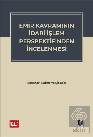 Emir Kavramının İdari İşlem Perspektifinden İncelenmesi