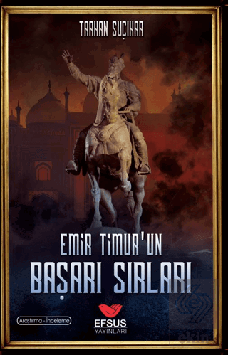 Emir Timur'un Başarı Sırları