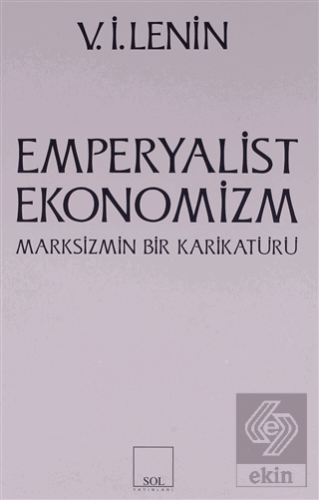 Emperyalist Ekonomizm Marksizmin Bir Karikatürü