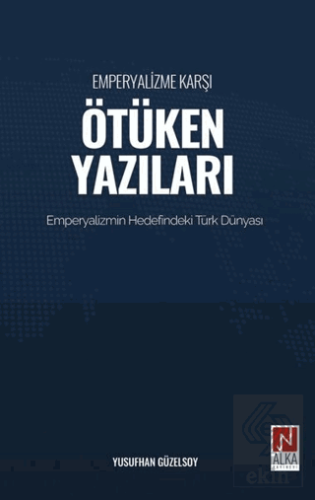 Emperyalizme Karşı Ötüken Yazıları