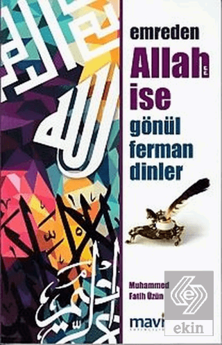 Emreden Allah İse Gönül Ferman Dinler