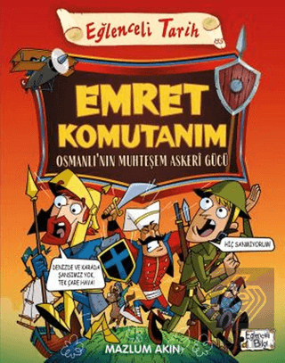 Emret Komutanım - Osmanlı'nın Muhteşem Askeri Gücü