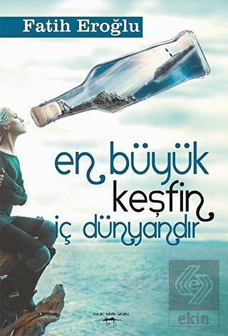 En Büyük Keşfin İç Dünyandır