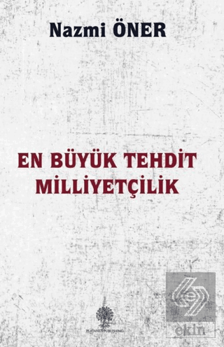 En Büyük Tehdit Milliyetçilik