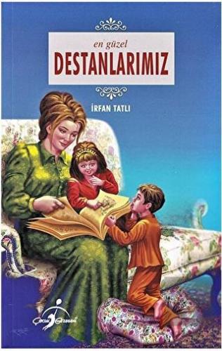 En Güzel Destanlarımız