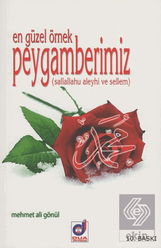 En Güzel Örnek Peygamberimiz (Sallallahu aleyhi ve