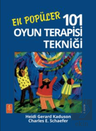 En Popüler 101 Oyun Terapisi Tekniği