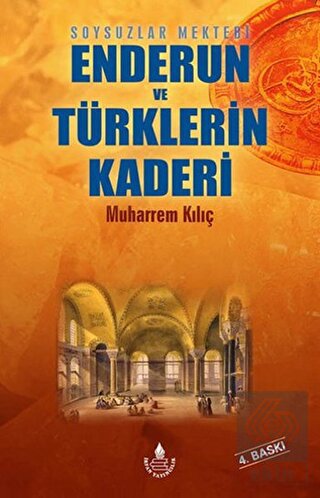 Enderun ve Türklerin Kaderi