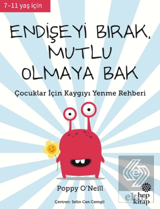 Endişeyi Bırak, Mutlu Olmaya Bak