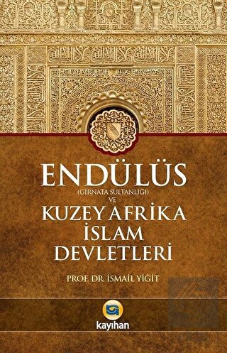 Endülüs Gırnata Sultanlığı ve Kuzey Afrika İslam D