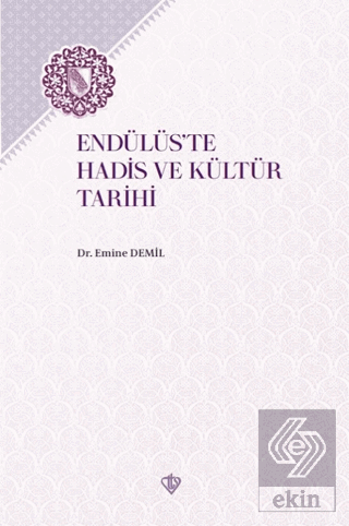 Endülüs'te Hadis ve Kültür Tarihi