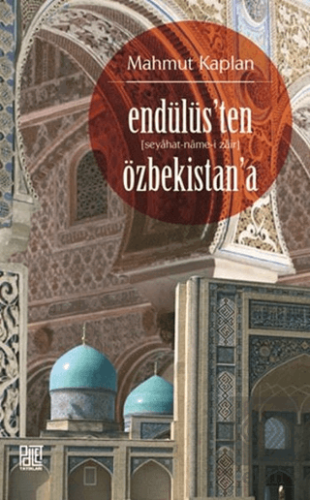 Endülüs\'ten Özbekistan\'a (Seyahat-Name-i Zair)