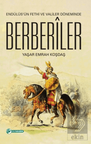 Endülüs\'ün Fethi ve Valiler Döneminde Berberiler