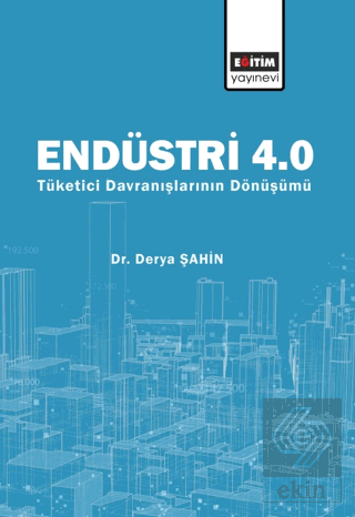 Endüstri 4.0 - Tüketici Davranışlarının Dönüşümü