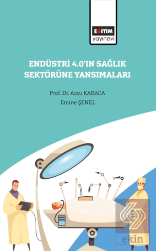 Endüstri 4.0'ın Sağlık Sektörüne Yansımaları