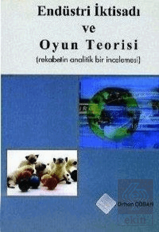 Endüstri İktisadı ve Oyun Teorisi Orhan Çoban