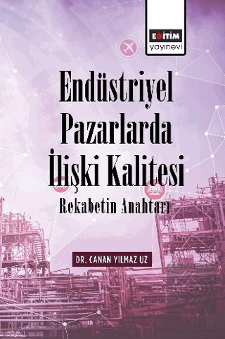 Endüstriyel Pazarlarda İlişki Kalitesi Rekabetin A