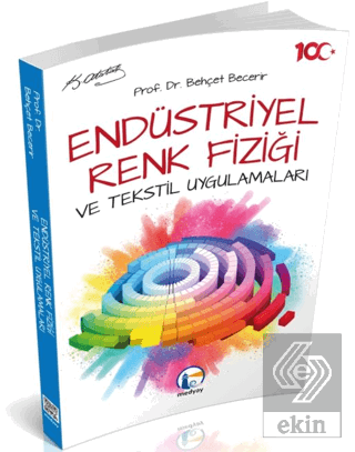 Endüstriyel Renk Fiziği ve Tekstil Uygulamaları Behçet Becerir