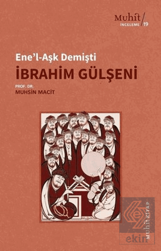 Ene'l-Aşk Demişti - İbrahim Gülşeni