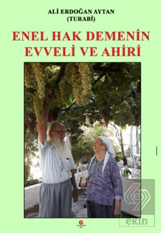 Enel Hak Demenin Evveli Ve Ahiri