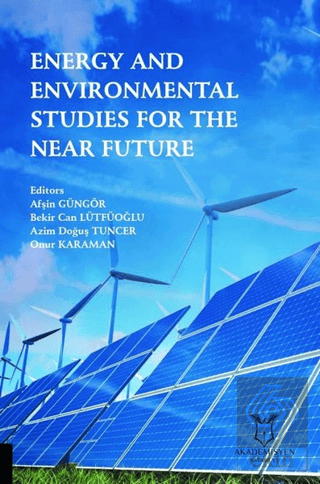 Energy and Environmental Studies for the Near Futu