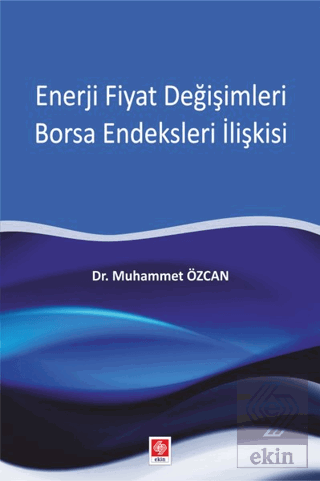 Enerji Fiyat Değişimleri Borsa Endeksleri İlişkisi