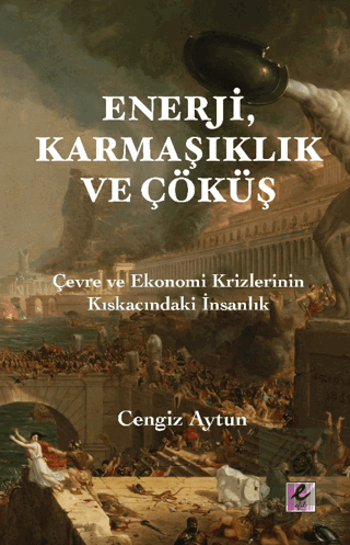 Enerji, Karmaşıklık ve Çöküş