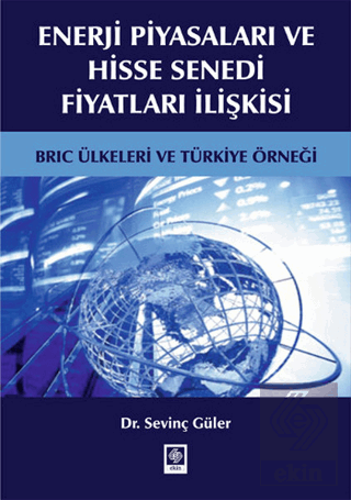 Enerji Piyasaları ve Hisse Senedi Fiyatları İlişki