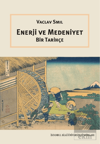 Enerji ve Medeniyet: Bir Tarihçe