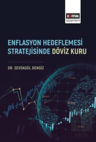 Enflasyon Hedeflemesi Stratejisinde Döviz Kuru