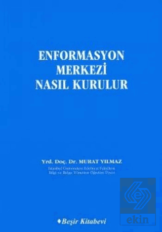 Enformasyon Merkezi Nasıl Kurulur