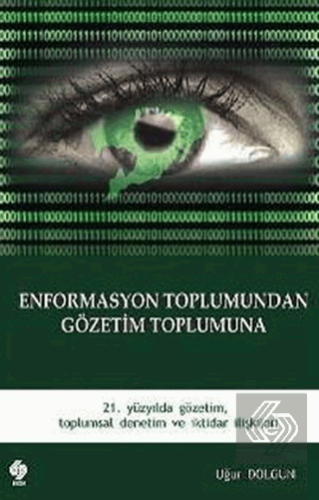 Enformasyon Toplumundan Gözetim Toplumuna