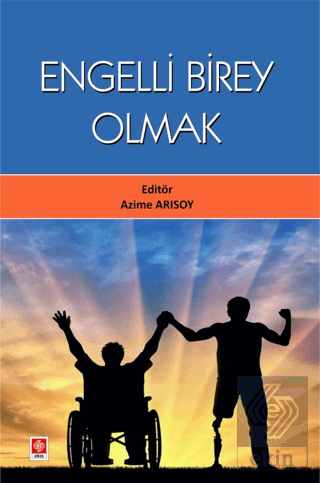 Engelli Birey Olmak Azime Arısoy