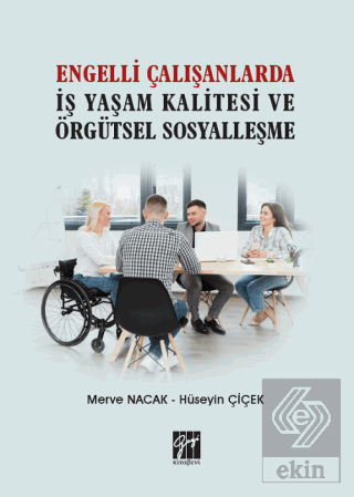 Engelli Çalışanlarda İş Yaşam Kalitesi ve Örgütsel