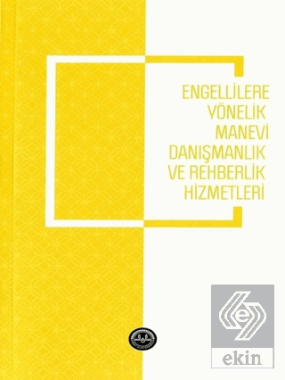 Engellilere Yönelik Manevi Danışmanlık ve Rehberli