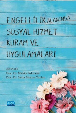 Engellilik Alanında Sosyal Hizmet Kuram ve Uygulam