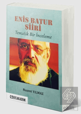 Enis Batur Şiiri - Tematik Bir İnceleme