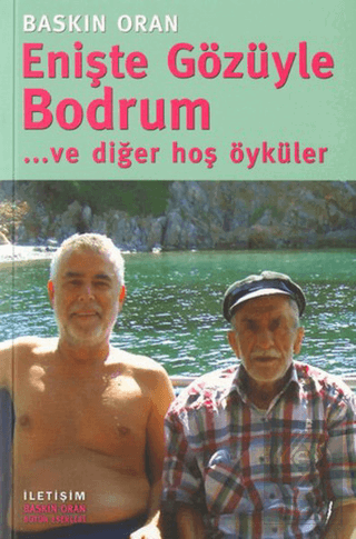 Enişte Gözüyle Bodrum... ve diğer hoş öyküler