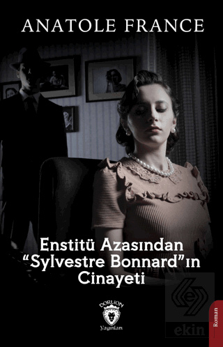 Enstitü Azasından "Sylvestre Bonnard"ın Cinayeti